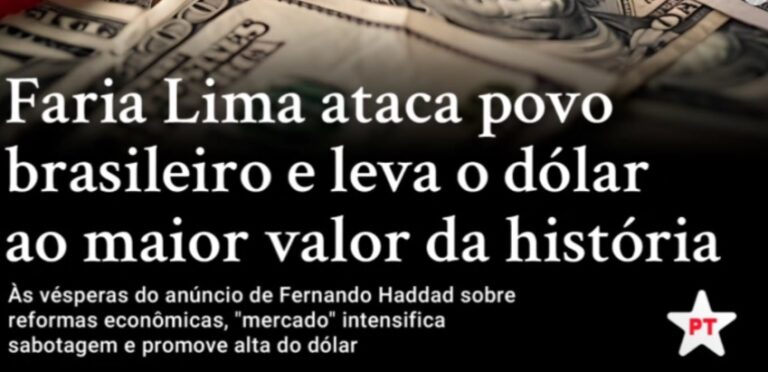 PT culpa Faria Lima pela disparada do dólar e ataca “face perversa” do mercado